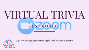 how to run a virtual trivia night on zoom by triviabliss.com