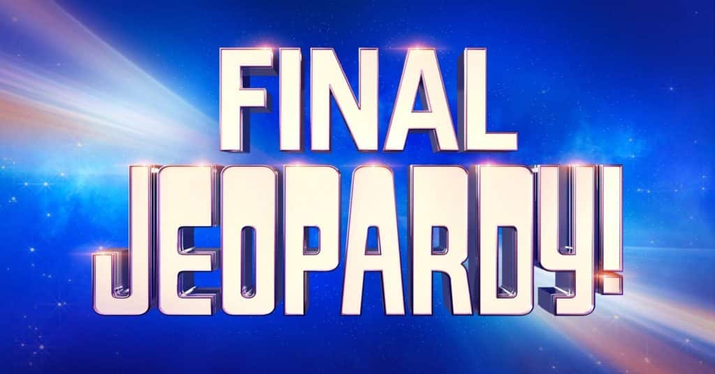 Final Jeopardy! screen from the Jeopardy! TV series.