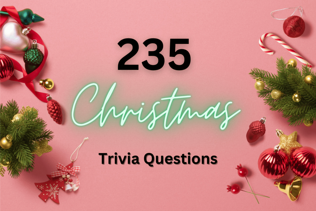 Various Christmas items like ornaments, candy canes, and Christmas plants with text that reads "235 Christmas Trivia Questions" against a pink background