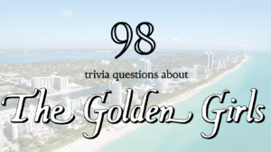 A photo of Miami with text over it that reads "98 trivia questions about The Golden Girls"