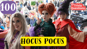 Photo of three women dressed up as the Sanderson Sisters from the movie Hocus Pocus, with text that reads "100 Hocus Pocus Trivia Questions"