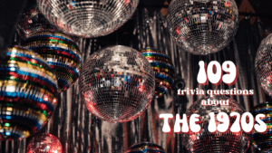 Photo of a various disco balls against a silver curtain, with text that reads "109 trivia questions about the 1970s"