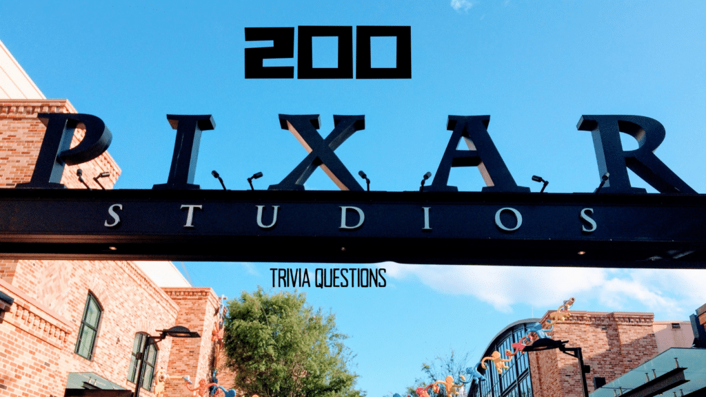 Photo of the Pixar Studios sign, with text that reads "200 Trivia Questions" 