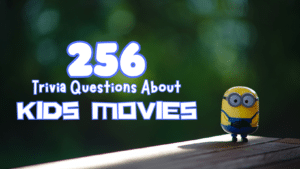 Photo of a Minion figure on a wooden deck with text that reads "256 Trivia Questions About Kids Movies"