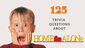 Photo of Macauly Culkin as Kevin McAllister in Home Alone along with the movie's logo. Text next to it reads "125 Trivia Questions About Home Alone."