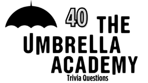 Text that reads "40 The Umbrella Academy Trivia Questions" in black against a white background, utilizing The Umbrella Academy logo.