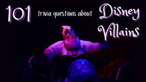 Photo of a statue of Ursula from the Little Mermaid in purple and blue lighting against a black background, with white text above it that reads "101 trivia questions about Disney Villains"