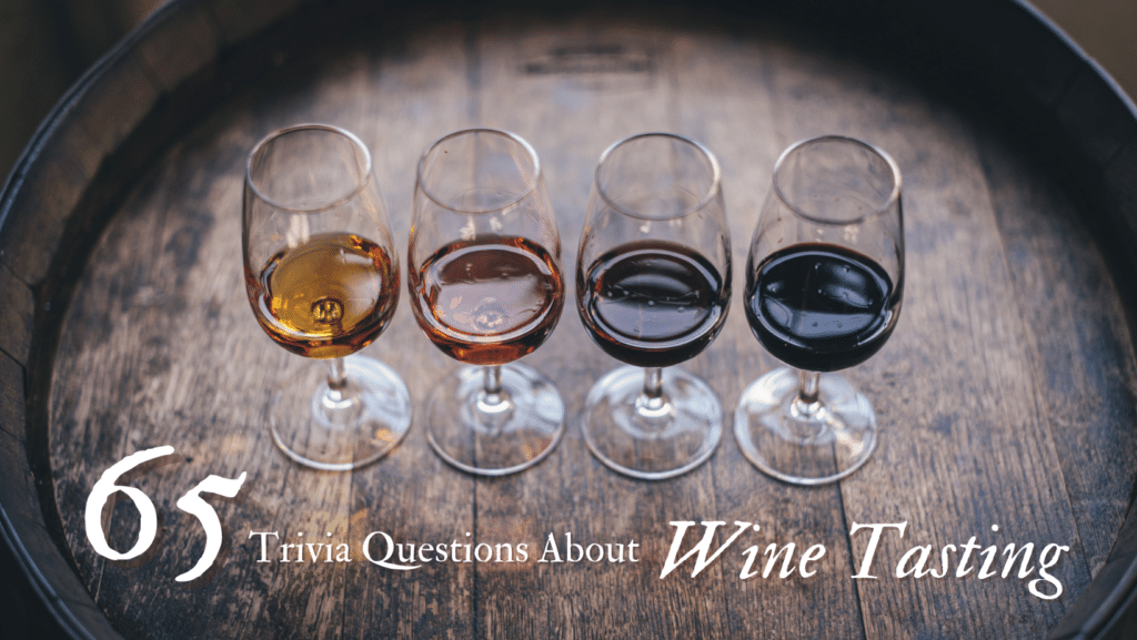 Four glasses of various styles of wine, ranging from white to red, atop a wine barrel. White text on the bottom reads "65 Trivia Questions About Wine Tasting."