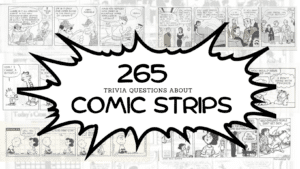 Various comic strips including Beetle Bailey, Archie, Calvin and Hobbes, Garfield, Peanuts, and One Big Happy faded behind a large word balloon with black text inside it that reads "265 Trivia Questions About Comic Strips"