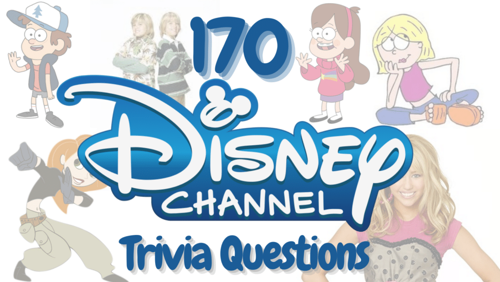 Blue text that reads "170 Disney Channel Trivia Questions" with images in the background from different Disney Channel shows, including Gravity Falls, The Suite Life of Zack and Cody, Lizze McGuire, Kim Possible, and Hannah Montana.