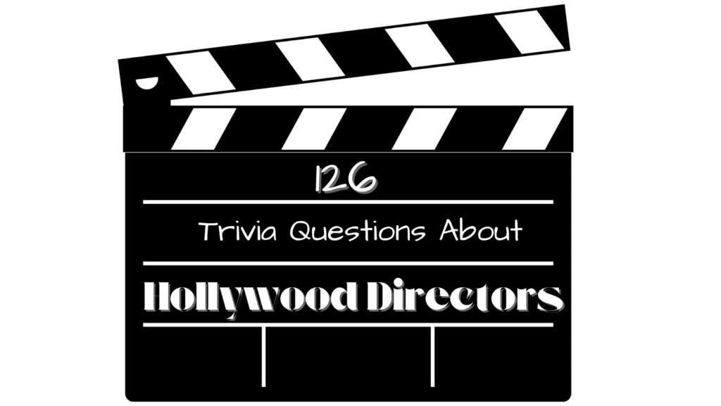 Illustration of a black and white film clapboard against a white background. White text on the clapboard reads "126 Trivia Questions About Hollywood Directors" 