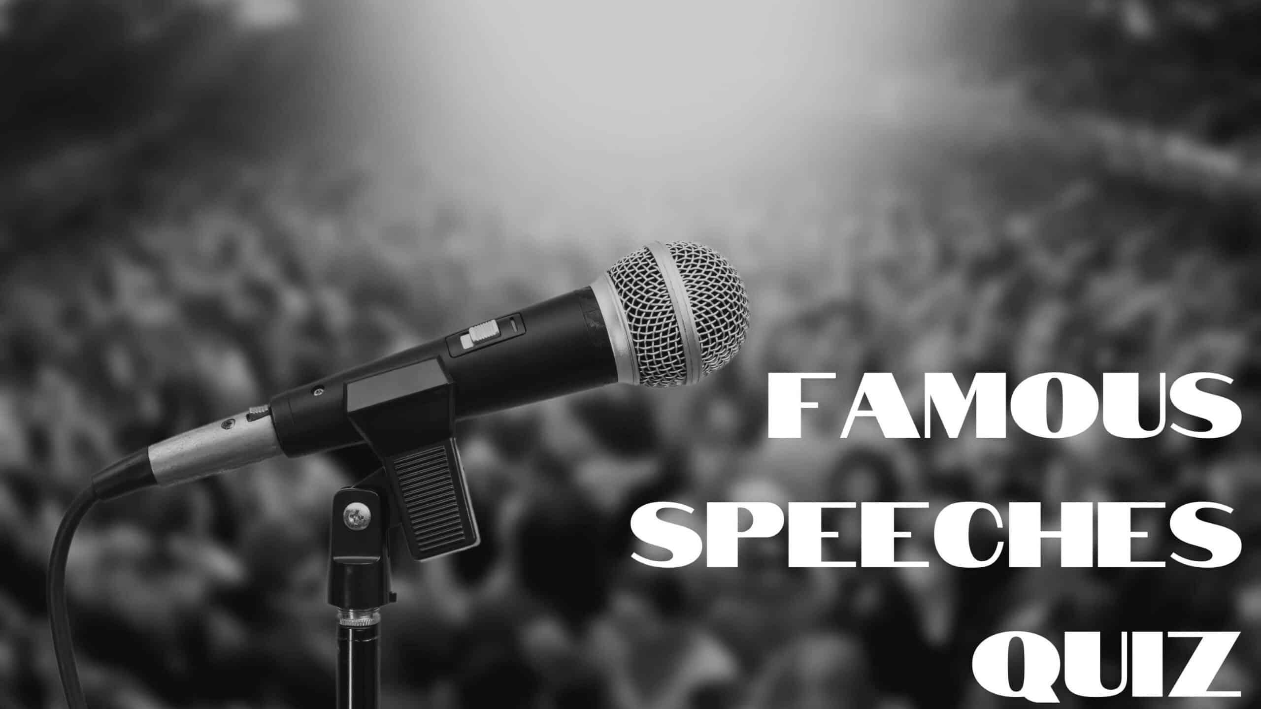 famous speeches quiz