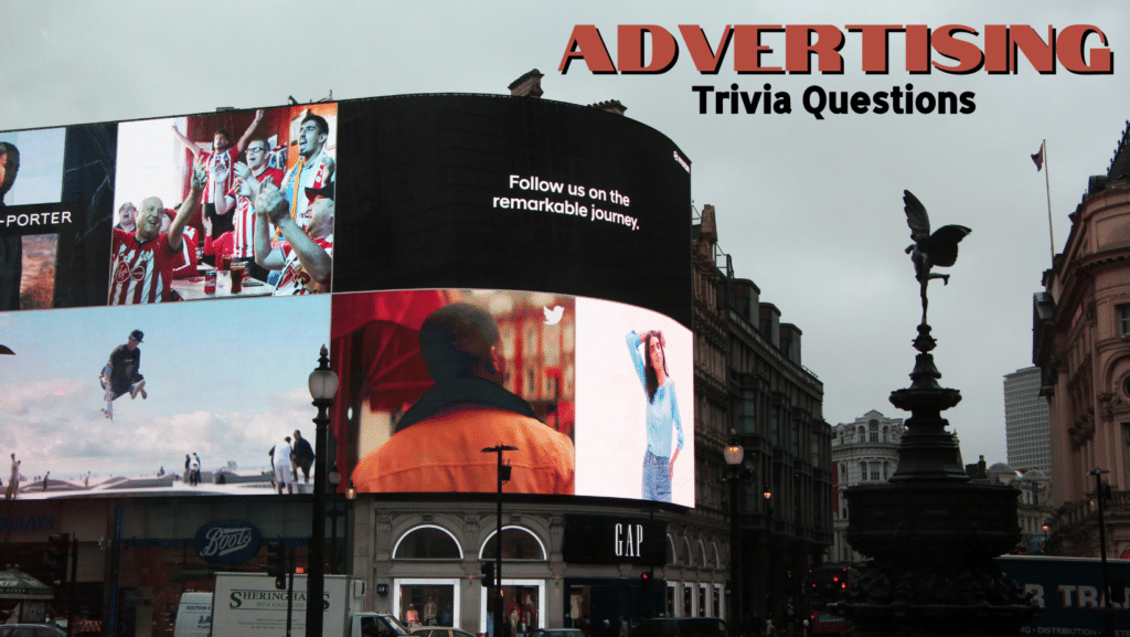 Photo of billboards and advertisements on a building against a cloudy sky. Text in the top right corner reads "Advertising Trivia Questions"
