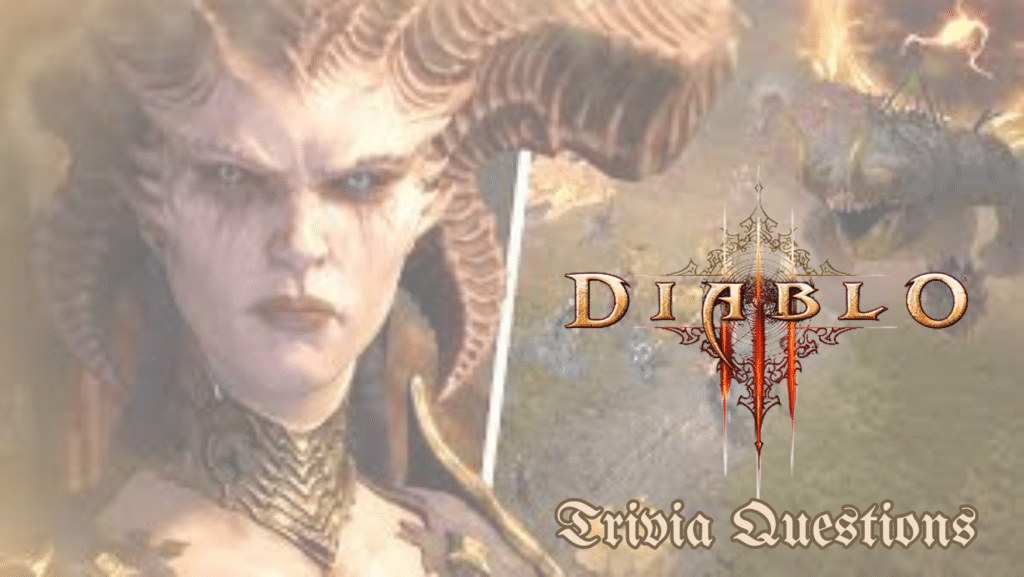 Image of Lilith from the Diablo video game series, with text next to her that reads "DIABLO Trivia Questions"