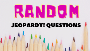 Photo of various colored pencils against a light grey background, with pink, yellow, and black text above it that reads "RANDOM Jeopardy! Questions"