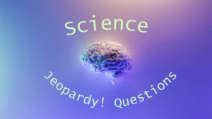 Photo of a brain against a purple and pink gradient background. Green text around it says "Science Jeopardy! Questions"